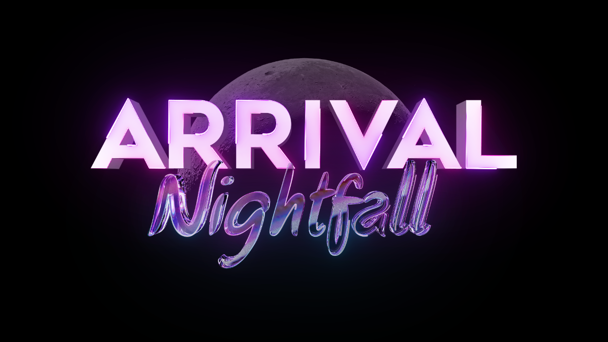 ARRIVAL NIGHTFALL