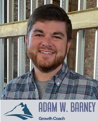 Adam W. Barney - Growth Coach - ready to help you and your career, life and business!