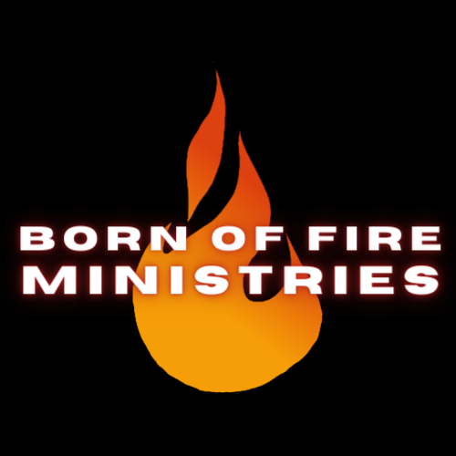 Born of Fire Ministries