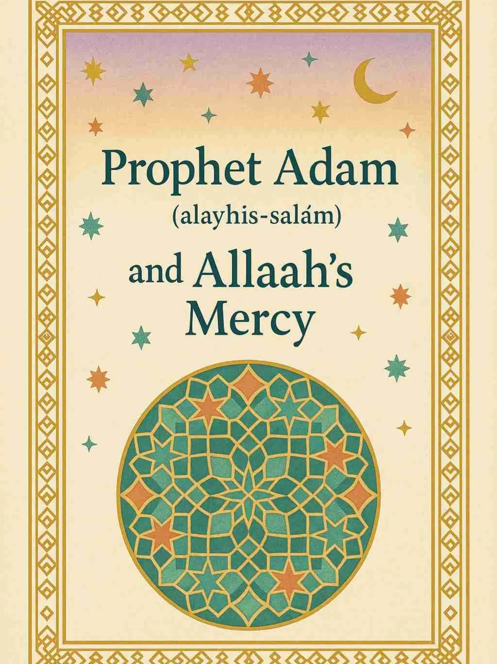 Cover of Prophet Adam 'Alaihissalam & Allah's Mercy 
