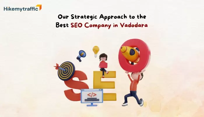 Our Strategic Approach to the Best SEO Company in Vadodara Our Strategic Approach to the Best SEO Company in Vadodara