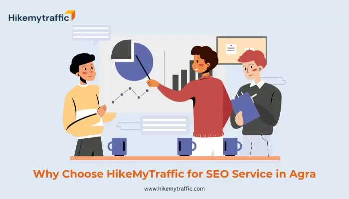 Why Choose HikeMyTraffic for SEO Service in Agra Best SEO services in Agra