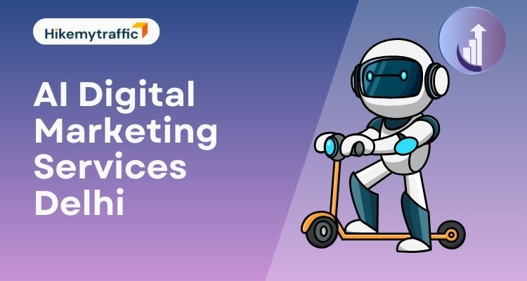 AI Digital Marketing Services in Delhi