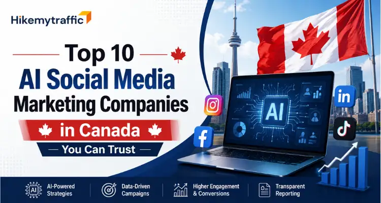 AI Social Media Marketing Companies in Canada, Top AI-Powered Social Media Agencies for Business Growth