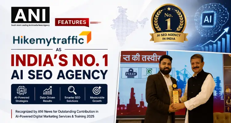 ANI Features HikeMyTraffic as India's No. 1 AI SEO Agency
