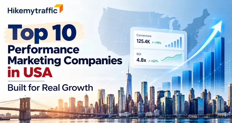 Top 10 Performance Marketing Companies in USA Built for Real Growth
