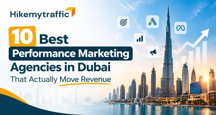 10 Best Performance Marketing Agencies in Dubai That Actually Move Revenue