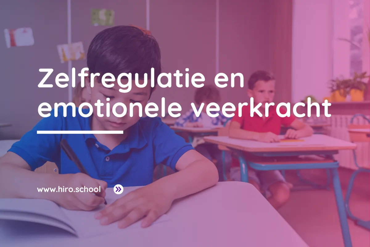 Zelfregulatie en emotionele veerkracht