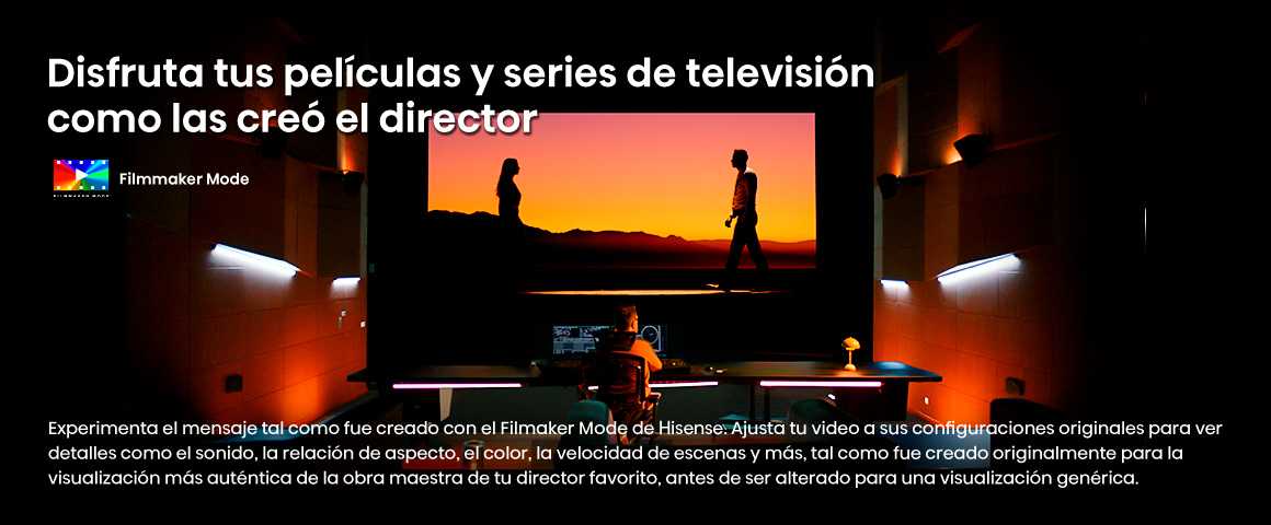 Disfruta tus pel&iacute;culas y series de televisi&oacute;n como las cre&oacute; el director.