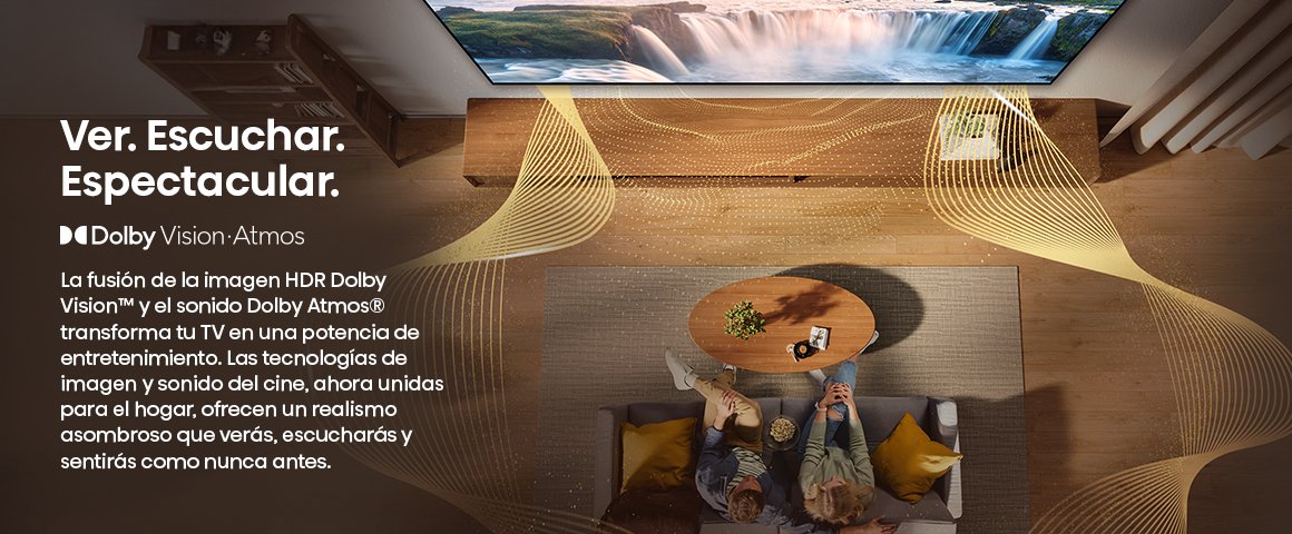 Dolby Vision & Atmos Imágenes HDR con contraste cinematográfico y sonido envolvente Dolby Atmos.