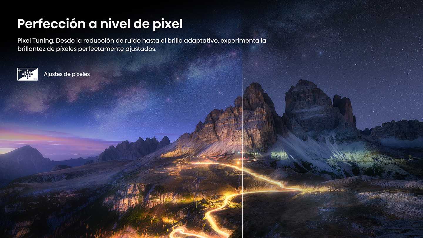 Experimenta el ajuste perfecto de cada pixel para llenarte de las mejores experiencias