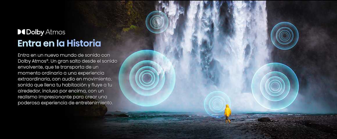 Dolby Atmos: un caudal de audio envolvente. Siente c&oacute;mo el audio fluye a tu alrededor y sobre ti, llenando tu …
