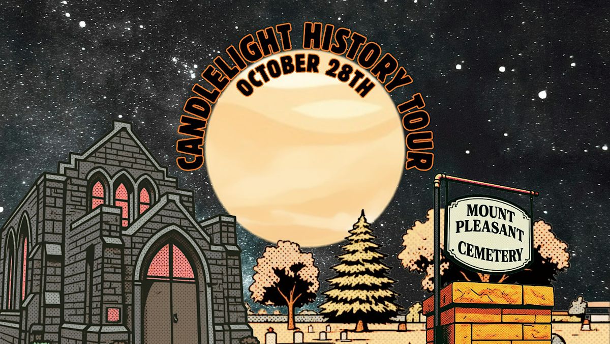Candlelight Cemetery Tour at Mount Pleasant Cemetery