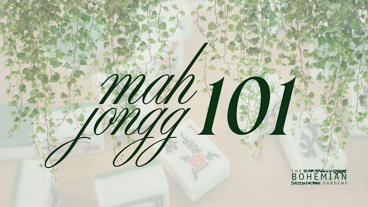 Mah Jongg 101: Beginner Workshop at The Bohemian Gardens