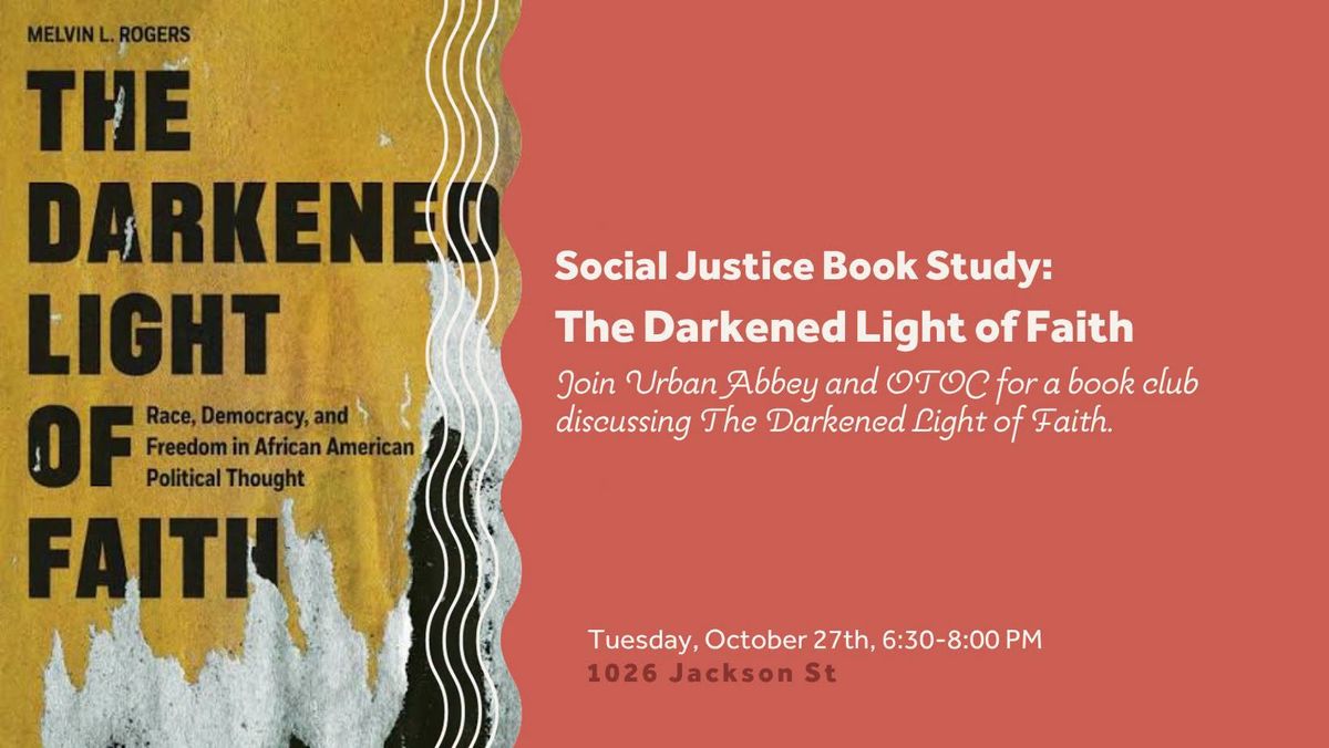 Social Justice Book Club: The Darkened Light of Faith at Urban Abbey