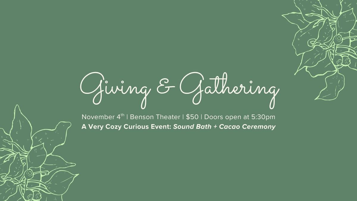 Giving & Gathering: A "Pour Into Yourself" Community Event at Benson Theatre