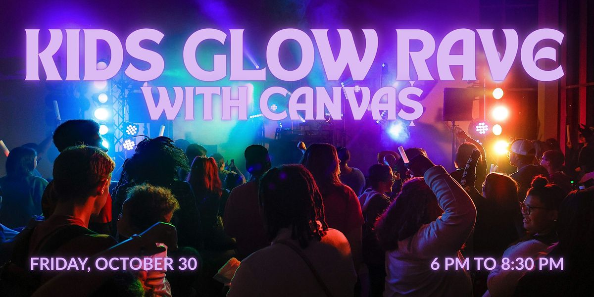 Kids Glow Rave Dance Party with CANVA$ at Gathering Place