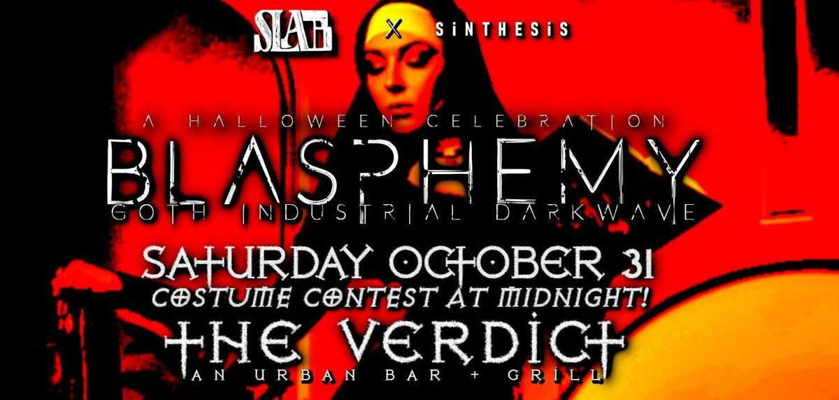 BLASPHEMY — Slab x Club Sinthesis Halloween dark dance night at The Verdict