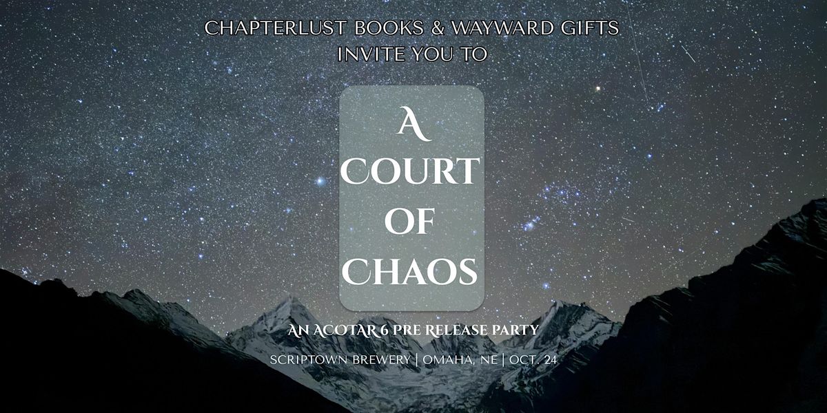 A Court of Chaos: ACOTAR 6 Pre-Release Party at Scriptown