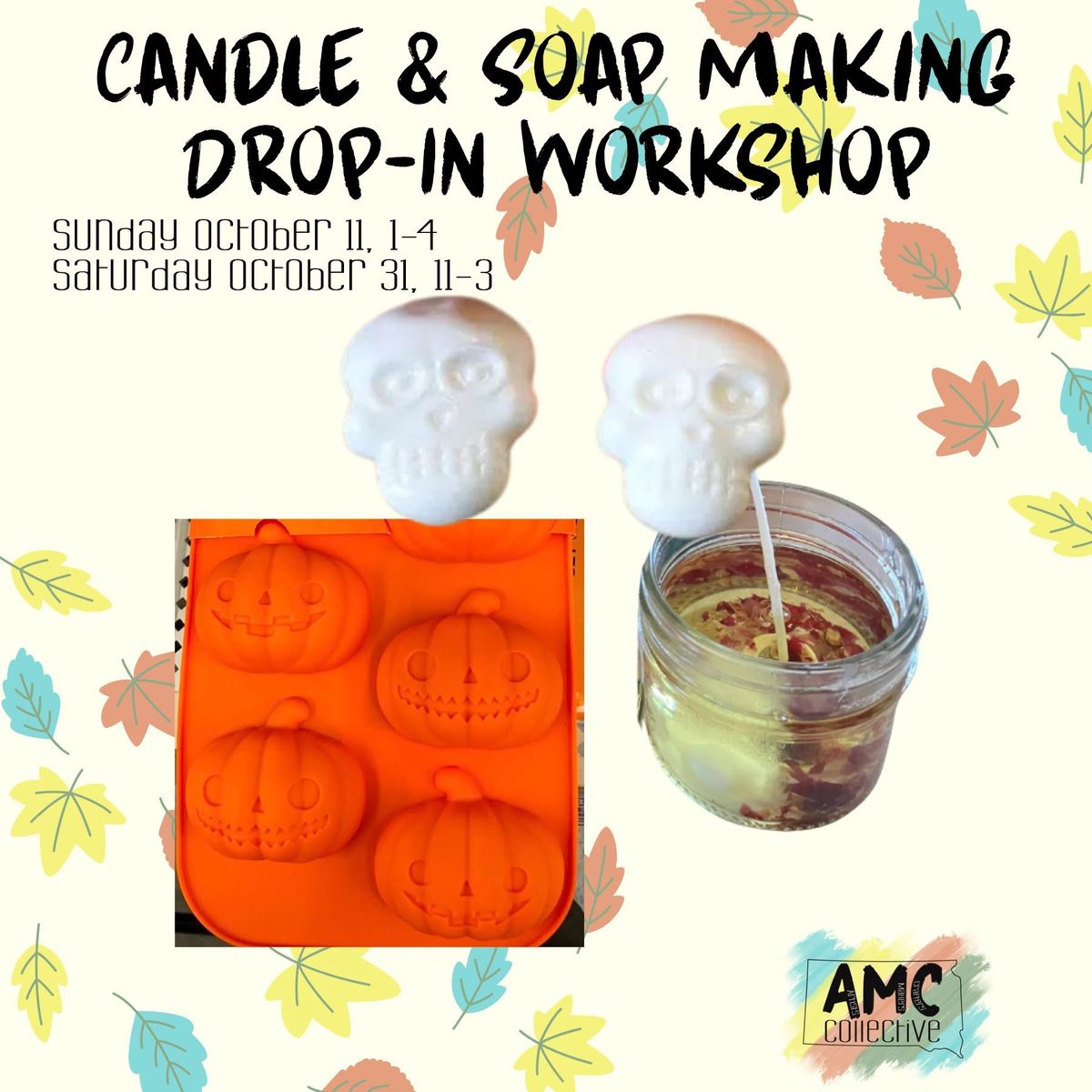 Candle & Soap Drop-In Workshop at AMC Collective