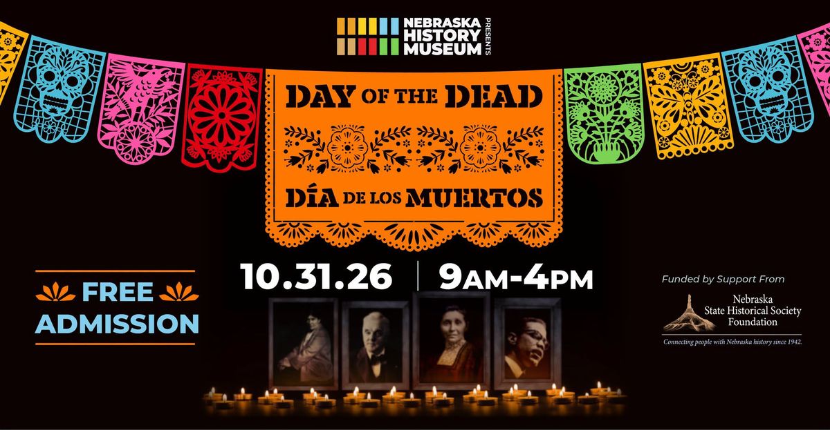 Día de los Muertos 2026 at the Nebraska History Museum