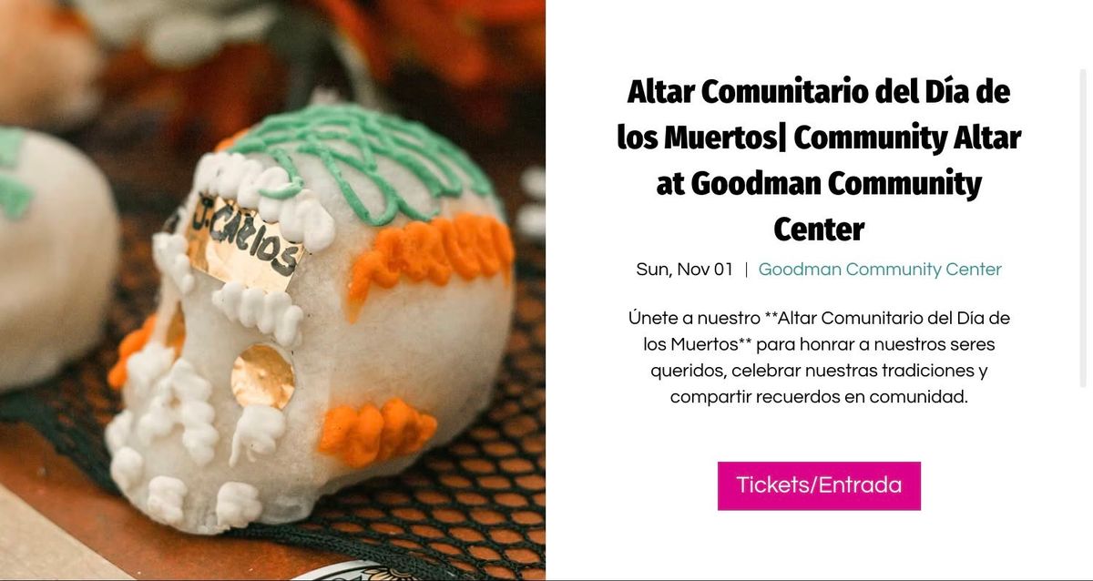Altar Comunitario del Día de los Muertos at Goodman Community Center