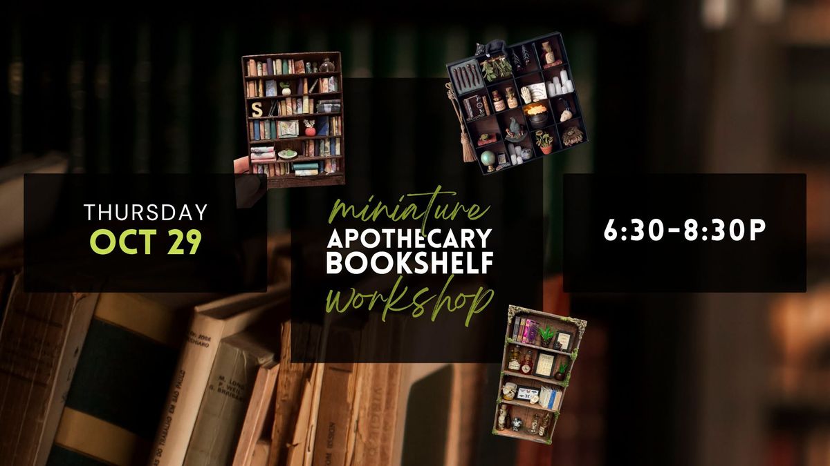 Miniature Apothecary Bookshelf Workshop