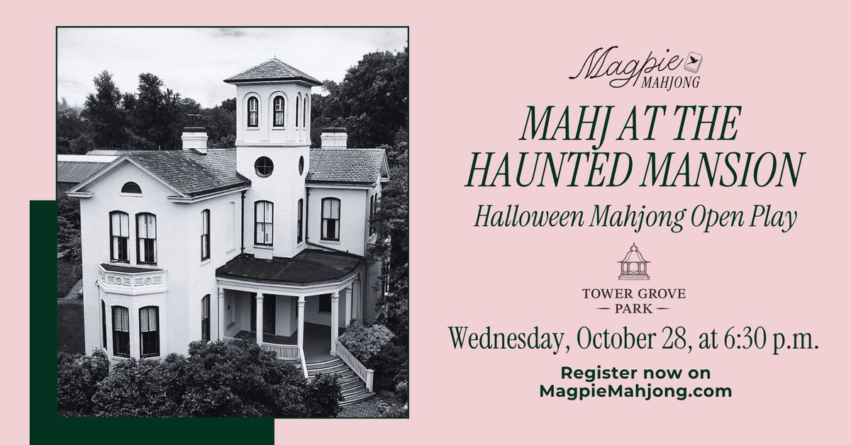 Mahj at the Haunted Mansion: Halloween Mahjong Open Play in Tower Grove Park