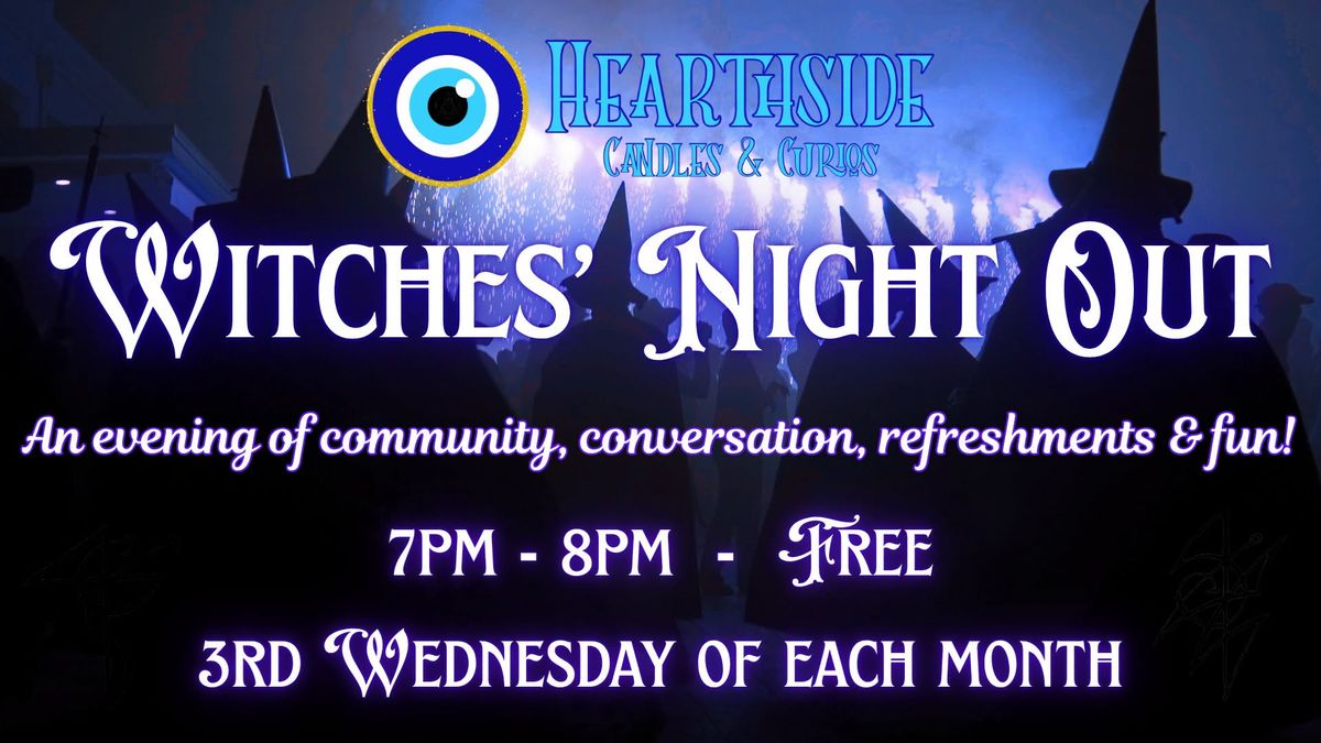 Witches' Night Out at Hearthside Candles & Curios (October)