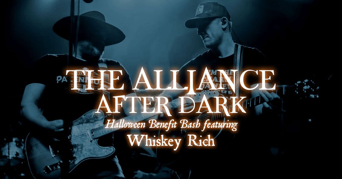 The Alliance After Dark: benefit bash with Whiskey Rich