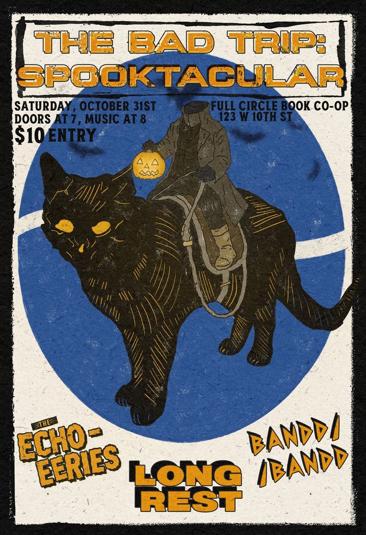 The Bad Trip: Long Rest, The Echo-Eeries, Bandd/Bandd at Full Circle