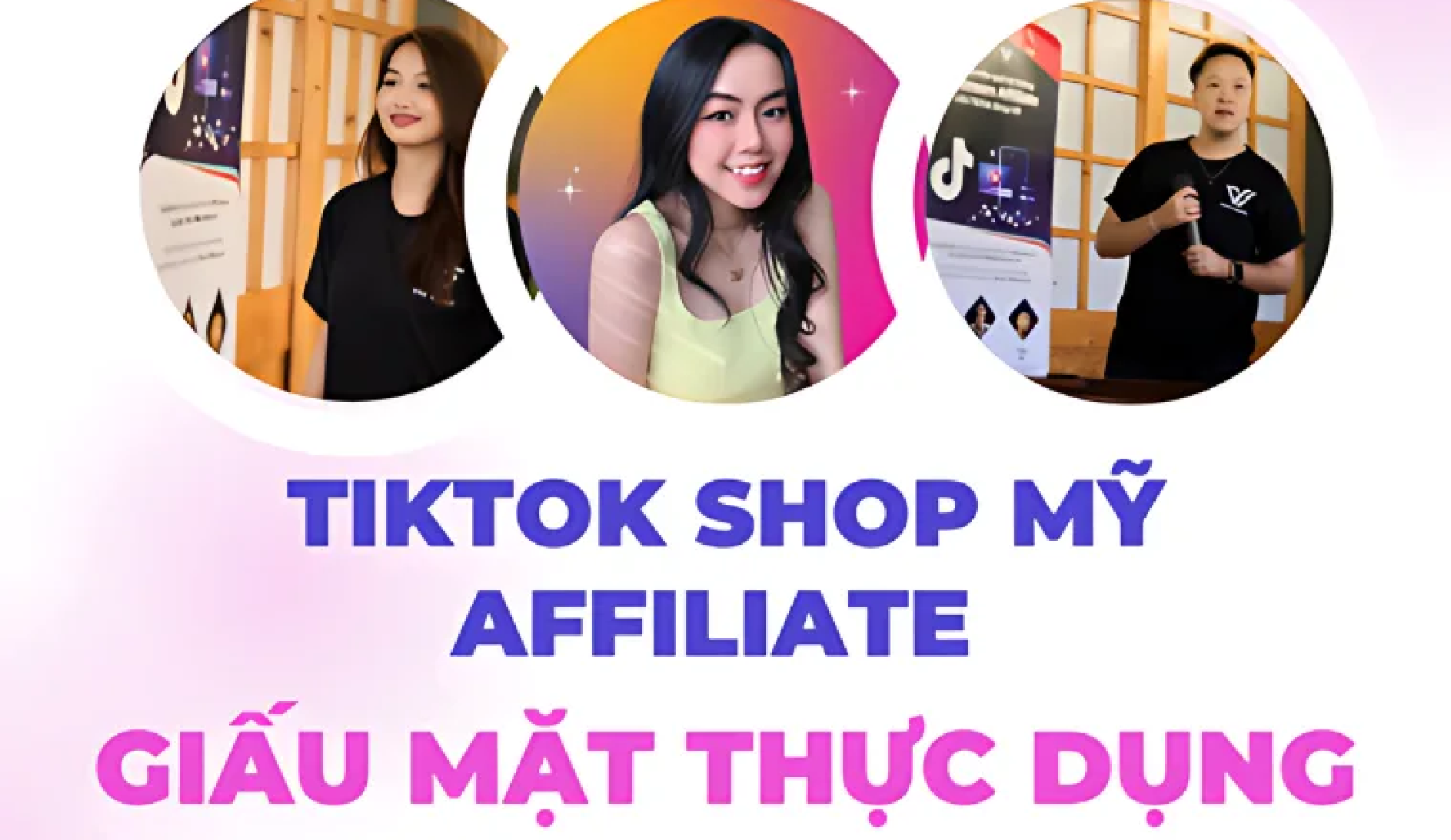 Khóa Học Tiktok Shop Thị Trường Mỹ Affiliate Thực Dụng 2024