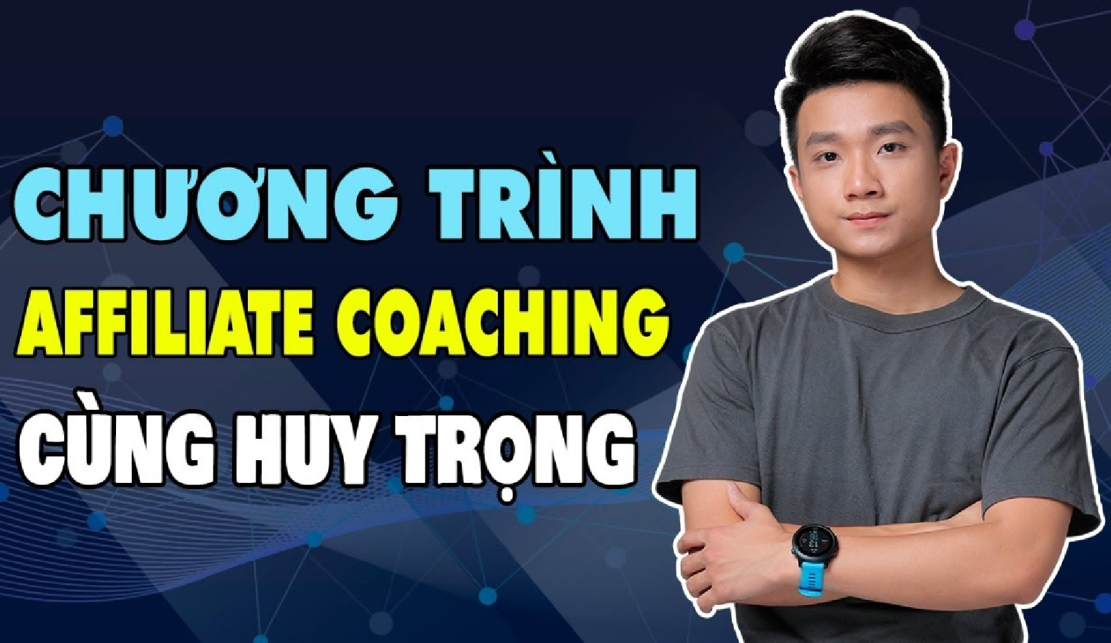 Khóa Học Coaching Affiliate – giảng viên Huy Trọng MMO