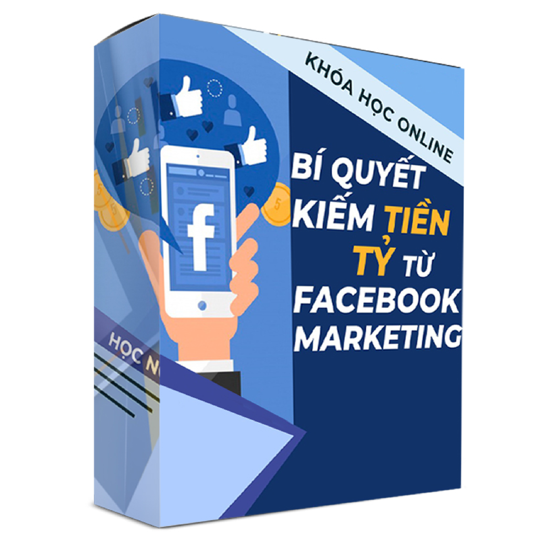 Khoá học Bí quyết kiếm tiền tỷ từ Facebook Marketing