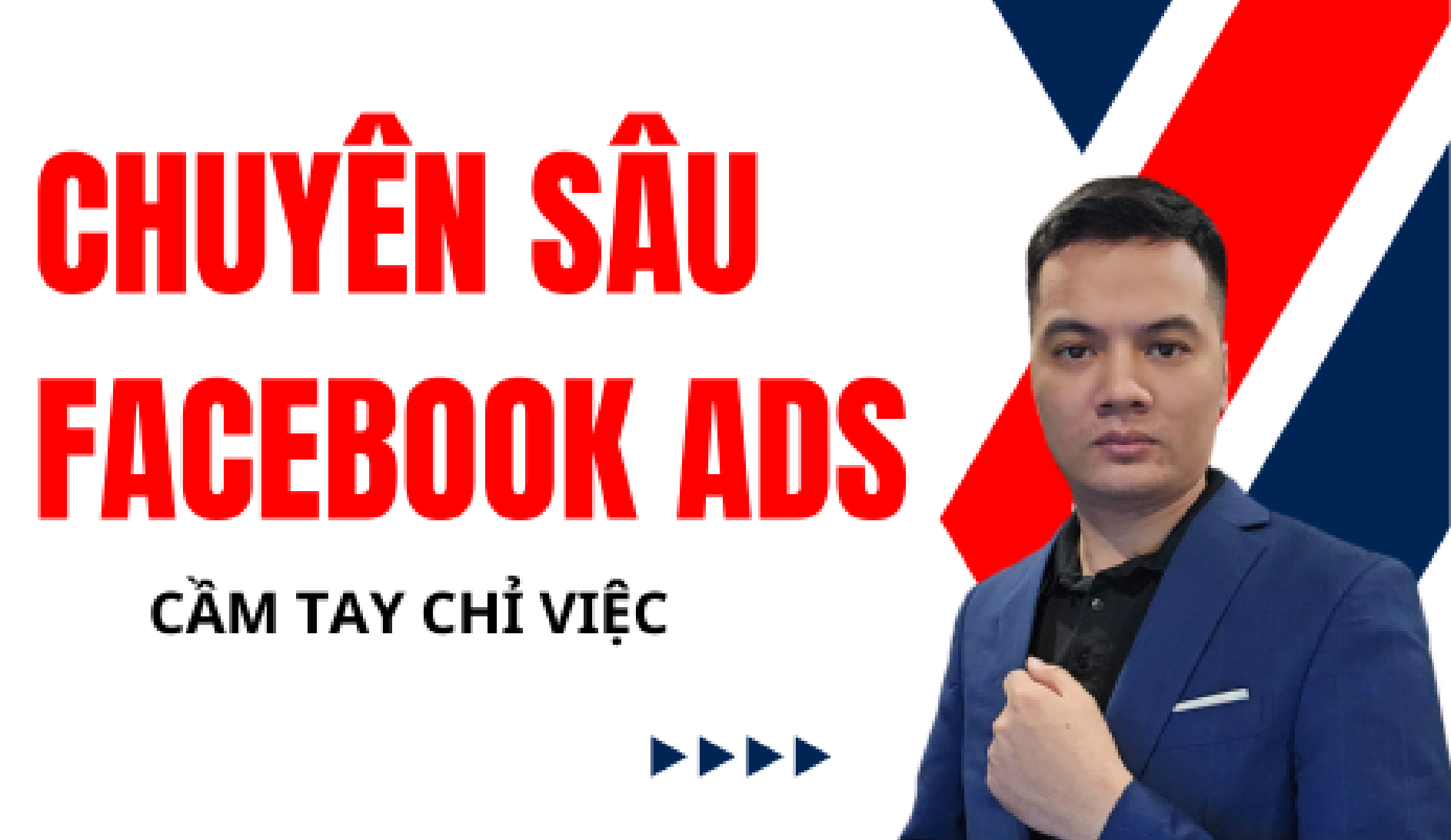 Khóa Học Facebook Ads Cầm Tay Chỉ Việc ( Chuyên Sâu ) – Lê Bá Tùng