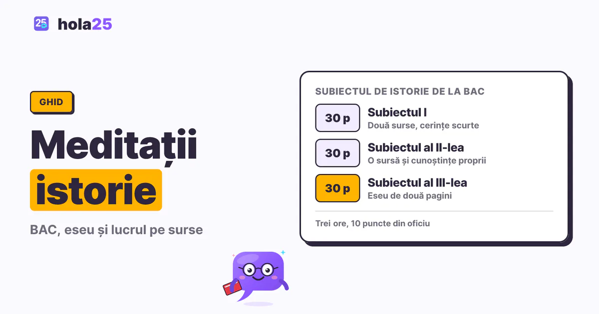 Structura subiectului de istorie de la BAC: două subiecte pe surse și un eseu, câte 30 de puncte fiecare