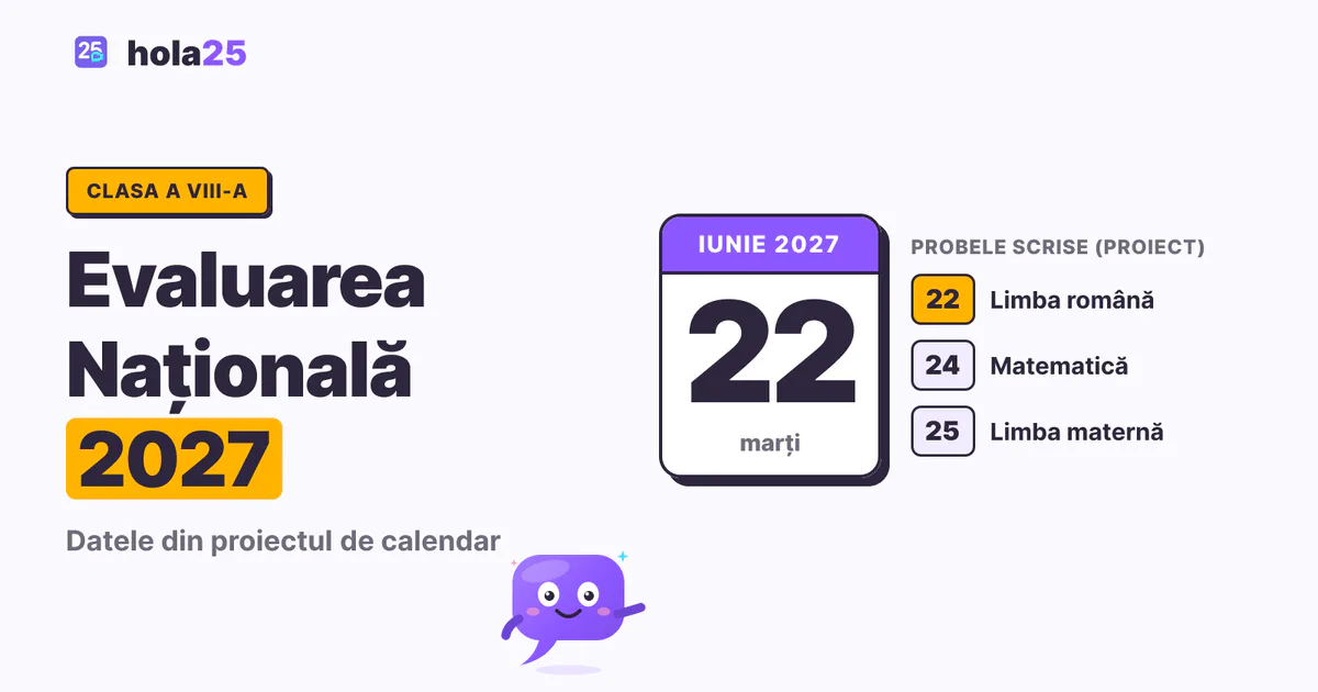 Filă de calendar cu 22 iunie 2027, prima probă a Evaluării Naționale, și zilele celor trei probe scrise