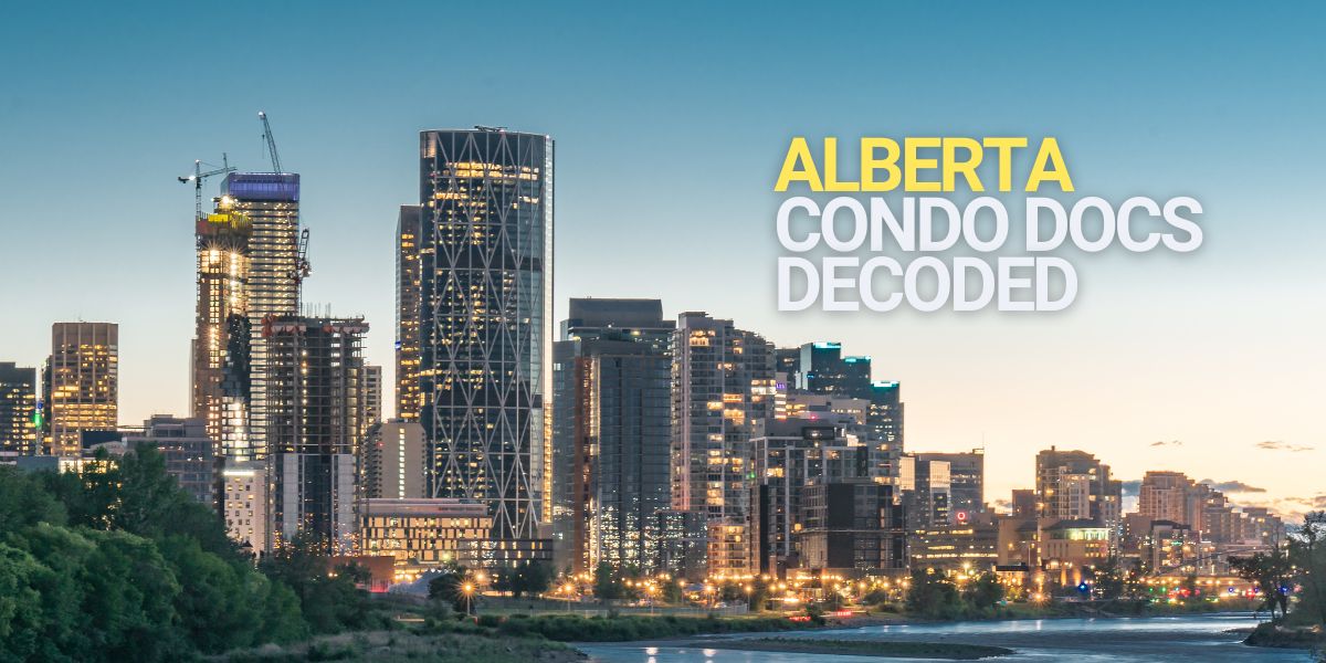 Condo Docs Decoded: What Buyers in Alberta Need to Review (and Why)