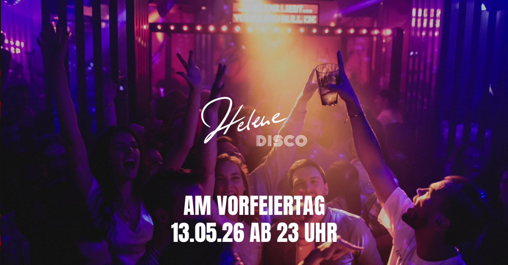 Helene Disco am Vorfeiertag!