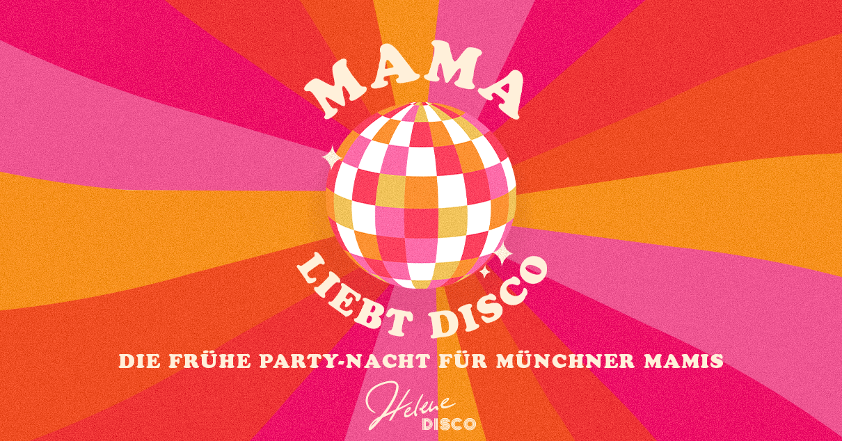 MAMA LIEBT DISCO 💃 🧡 🪩