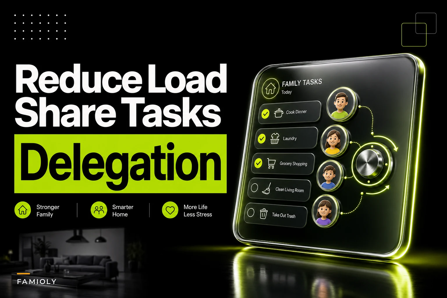 Reduce the household mental load: visible task lists and daily/weekly delegation rituals for primary managers
