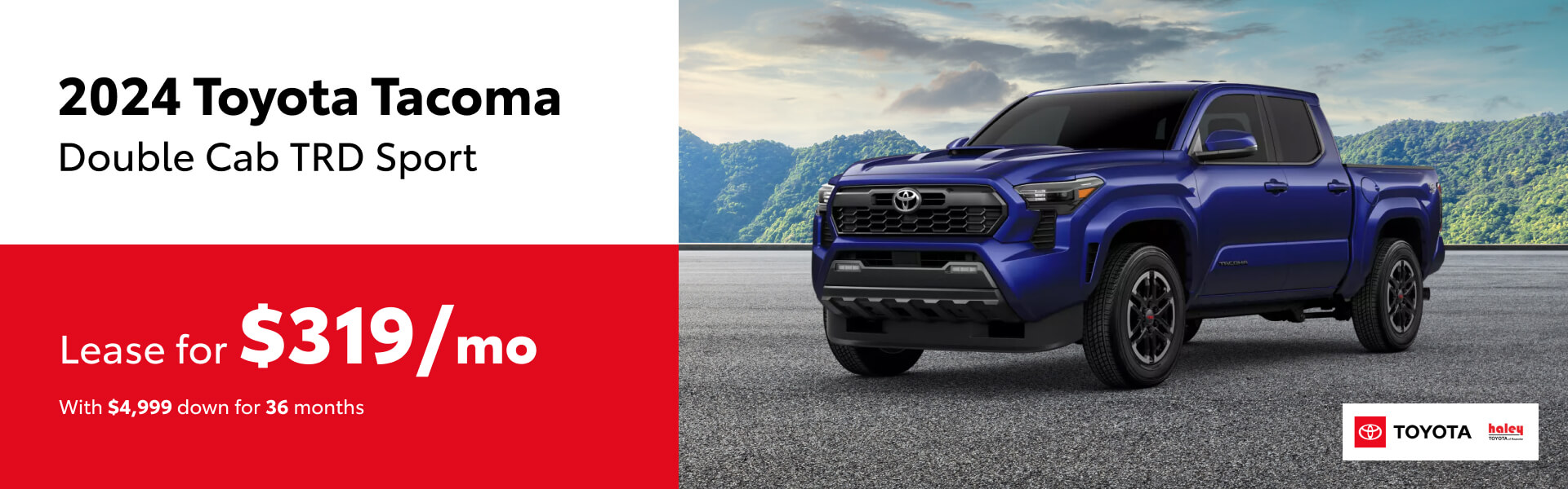 2024 Toyota Tacoma Lease $319 per month for 36 months