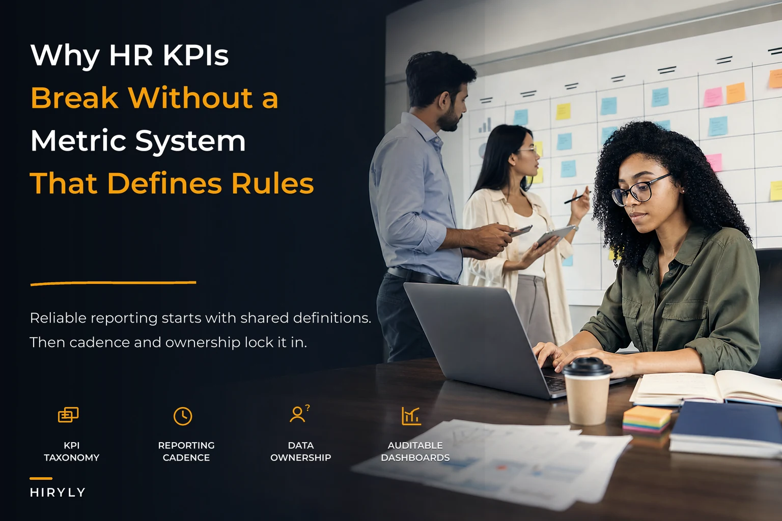 How an HR metrics operating system makes KPIs reliable: taxonomy, cadence, and data ownership