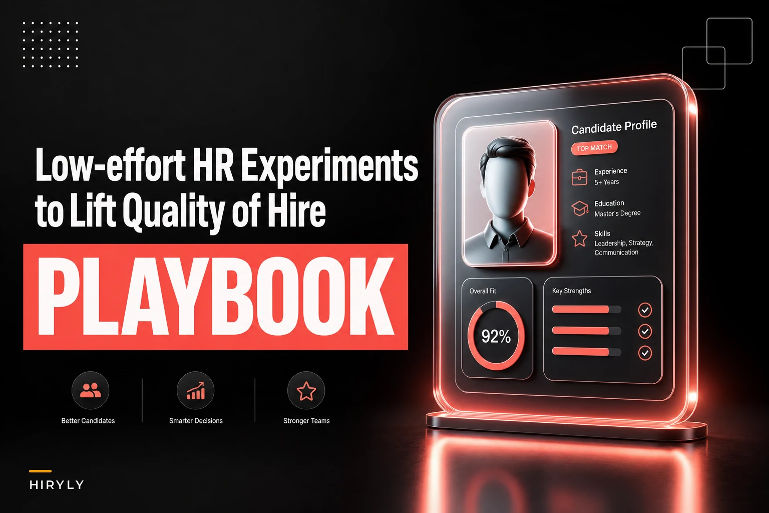 Low-effort HR experiments to lift quality-of-hire in 60 days: hypotheses, measurement plans, and sample scripts