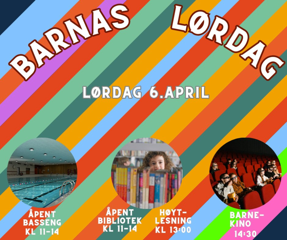 May be a graphic of 1 person and text that says 'BARNAS LORDAG LORDAG LORDAG 6.APRIL APENT BASSENG KL 11-14 APENT BIBLIOTEK KL 11-14 HOYT- LESNING KL 13:00 BARNE- KINO 14:30'