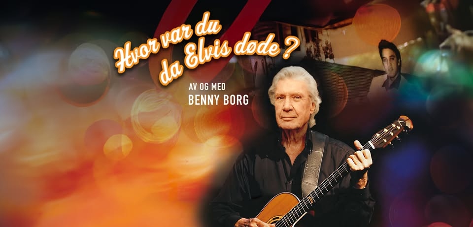 May be an image of 2 people, guitar and text that says 'var Elvis dode? du Hvor da AV OG MED BENNY BORG'