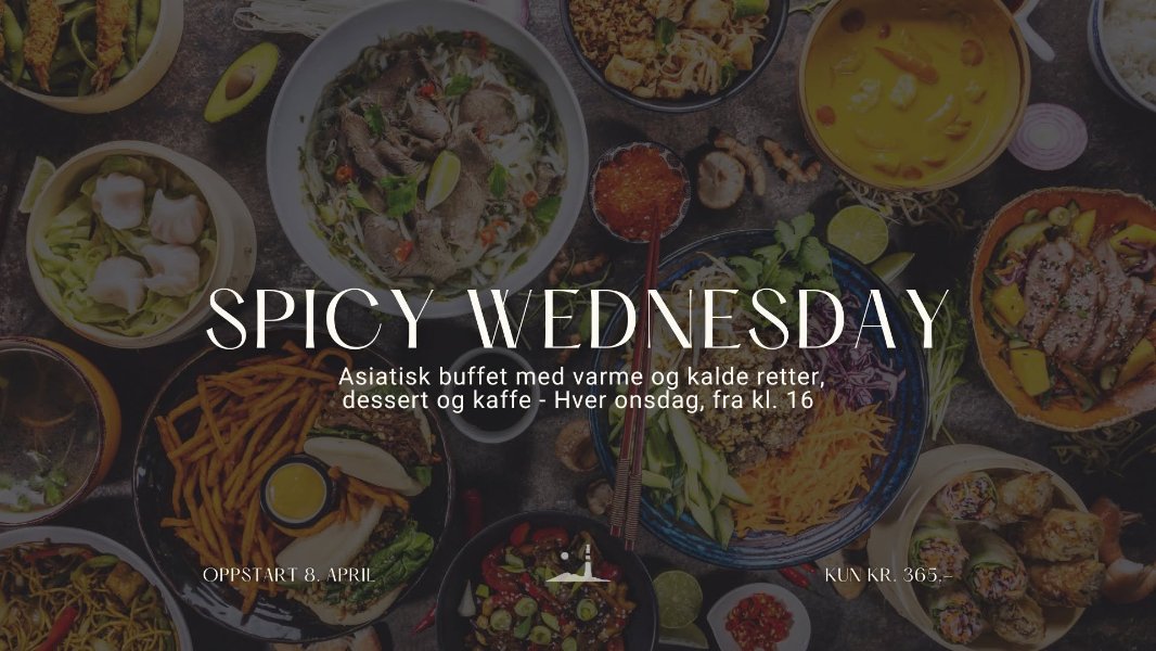 May be an image of chow mein, ramen and text that says 'SPICY WEDNESDAY Asiatisk buffet med varme og kalde retter, dessert og kaffe Hver onsdag, fra kl. 16 OPPST ART OPPSTART8.APRIL 8. IPRIL KUNKR.365.- N KR. 365.- KUNKR. KU'