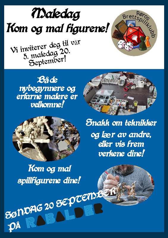 Maledag - Kom og mal figurene! Vi inviterer deg til vår 5. maledag 20. September! Både nybegynnere og erfarne malere er velkomne! Snakk om teknikker og lær av andre, eller vis frem verkene dine! Kom og mal spillfigurene dine! Søndag 20. September på Rabalder!