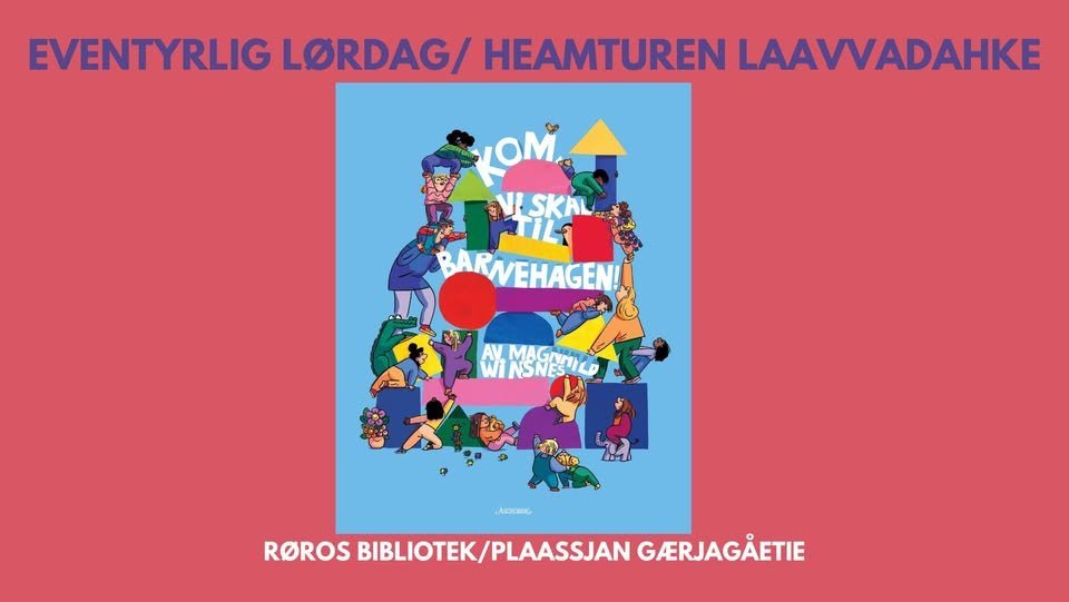 May be a doodle of text that says "EVENTYRLIG LORDAG/ HEAMTUREN LAAVVADAHKE OM VEISKAL PTILA BARWEHAGEN! WEHAGEN! の WANSNAILA AV.MAGAN WINSNESILD AaH ROROS BIBLIOTEK/PLAASSJAN GAERJAGAETIE"