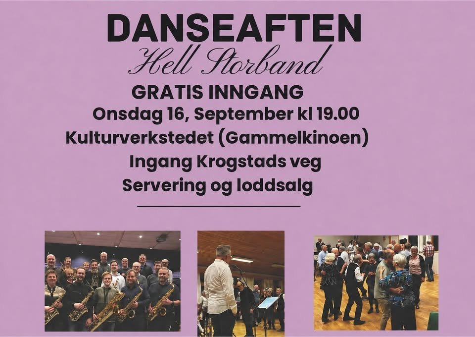 DANSEAFTEN Hell Storband, GRATIS INNGANG, Onsdag 16, September kl 19.00, Kulturverkstedet (Gammelkinoen) Inngang Krogstads veg Servering og loddsalg